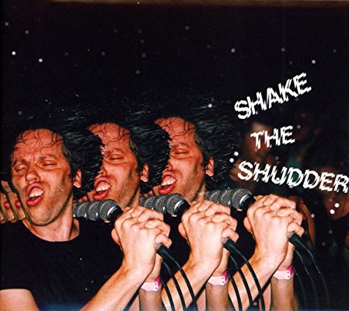 !!! (chk Chk Chk) Shake The Shudder 