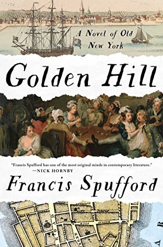 Francis Spufford/Golden Hill@ A Novel of Old New York