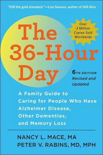Nancy L. Mace/The 36-Hour Day@A Family Guide to Caring for People Who Have Alzh@0006 EDITION;