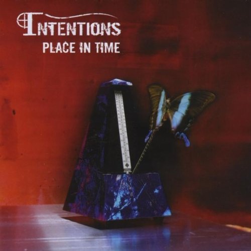 Intentions/Place In Time