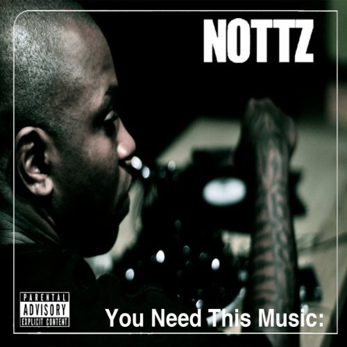 Nottz/You Need This Music