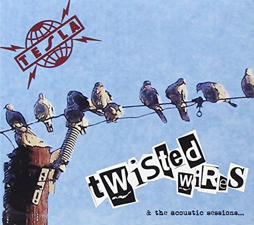 Tesla/Twisted Wires & The Acoustic S