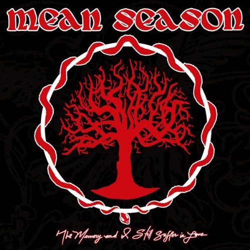 Mean Season/Memory & I Still Suffer In Lov