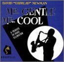 David Fathead Newman/Mr. Gentle Mr. Cool (Tribute T