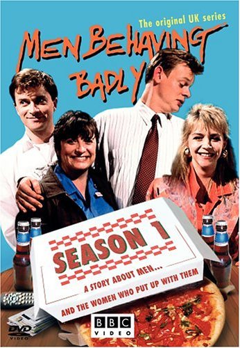 Men Behaving Badly/Series 1@Clr@Nr