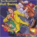 Ron & Full Swing Sunshine/Straight Up