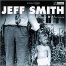 Jeff Smith/Human Wilderness
