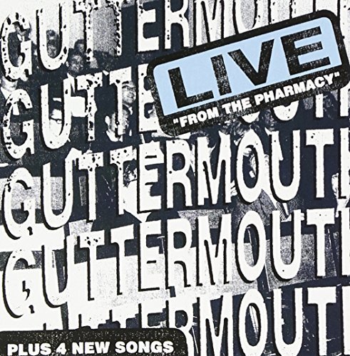 Guttermouth/Live From The Pharmacy Plus 4@Explicit
