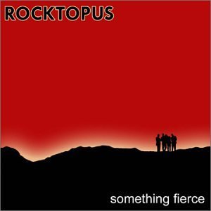 Rocktopus/Something Fierce