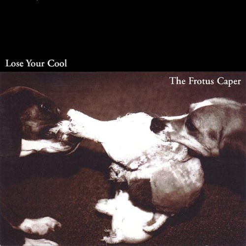 Frotus Caper/Lose Your Cool@Local