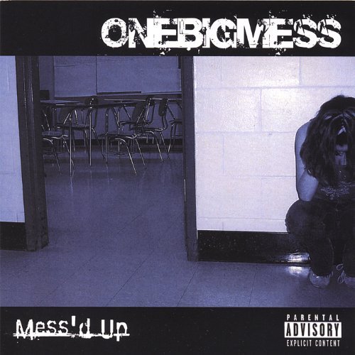 Onebigmess/Mess'D Up Ep