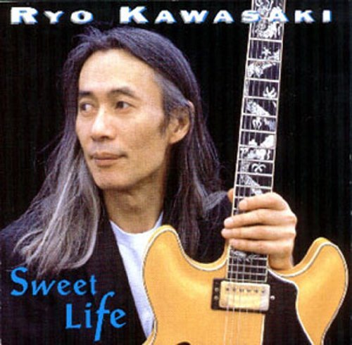 Ryo Kawasaki/Sweet Life