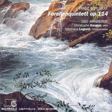 Schubert Hummel Qnt Trout Quintet Gaugue (va) Logerot (bass) Trio Wanderer 