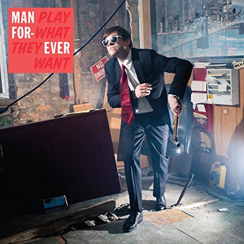 Man Forever/Play What They Want