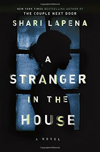 Shari Lapena/A Stranger in the House
