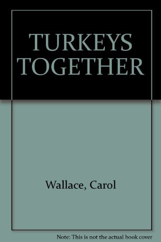 Wallace Carol/Turkeys Together