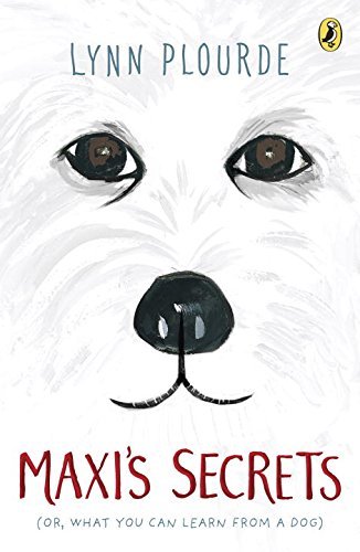 Lynn Plourde/Maxi's Secrets@ (Or, What You Can Learn from a Dog)
