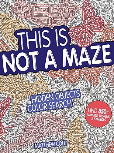 Matthew Cole This Is Not A Maze Hidden Objects Color Search 