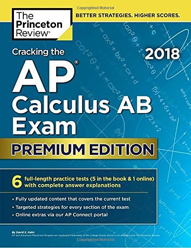 Princeton Review Cracking The Ap Calculus Ab Exam 2018 Premium Edi 