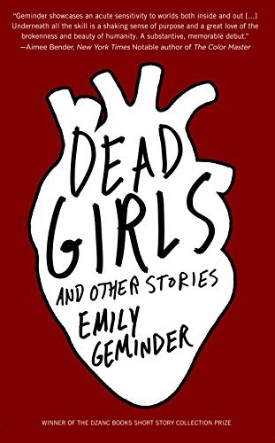 Emily Geminder/Dead Girls and Other Stories