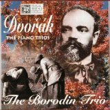 Piano Ros Antonin Dvorak Borodin Trio Luba Edlina Dvorak The Piano Trios The Borodin Trio 