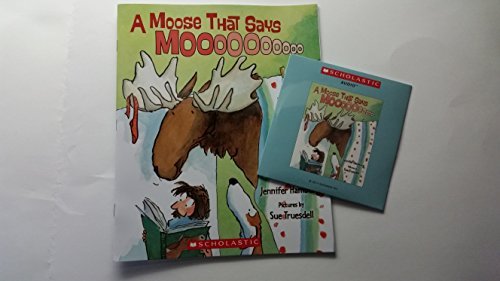 A Moose That Says Moooooooooo 