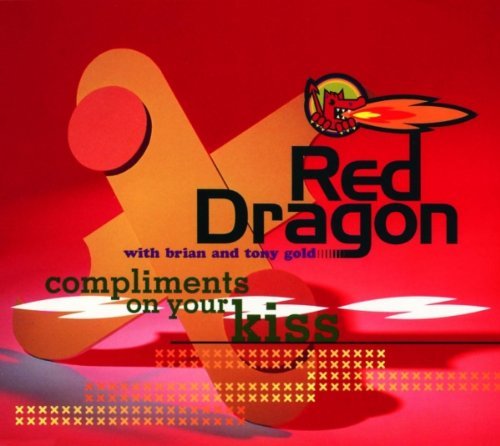 Red Dragon/Compliments On Your Kiss