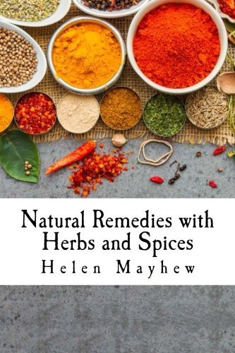 Helen Mayhew/Natural Remedies with Herbs and Spices