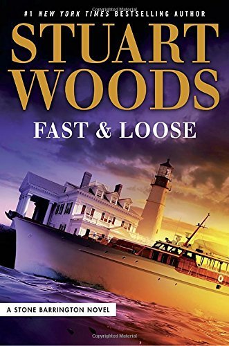 Stuart Woods/Fast and Loose