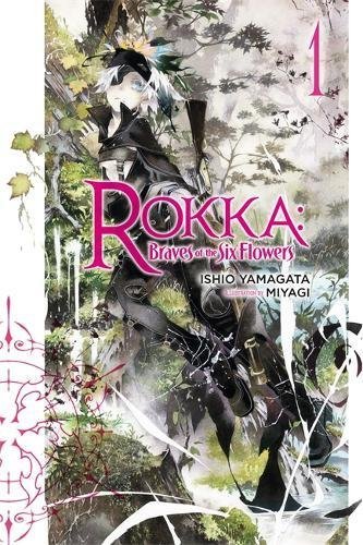 Ishio Yamagata/Rokka@ Braves of the Six Flowers, Volume 1