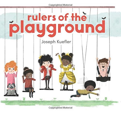Joseph Kuefler Rulers Of The Playground 
