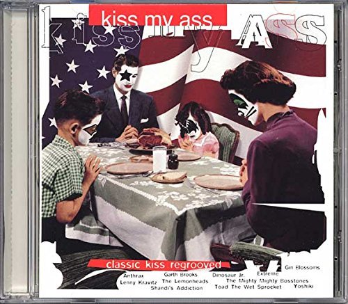 Kiss My Ass/Kiss My Ass