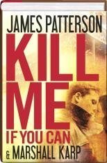 James Patterson/Kill Me If You Can