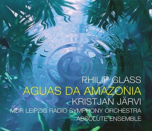 Kristjan Jarvi/Glass: Aguas Da Amazonia