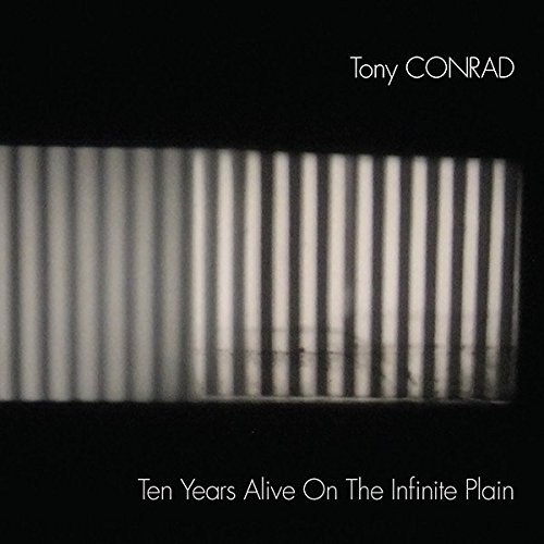 Tony Conrad/Ten Years Alive On The Infinite Plain@2lp