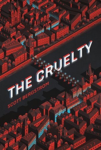Scott Bergstrom/The Cruelty