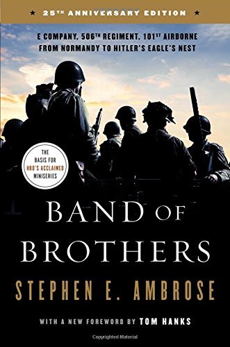 Stephen E. Ambrose/Band of Brothers@E Company, 506th Regiment, 101st Airborne from Normandy to Hitler's Eagle's Nest