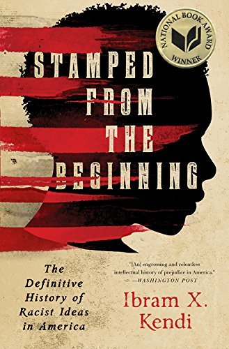 Ibram X. Kendi/Stamped from the Beginning@The Definitive History of Racist Ideas in America@Reprint