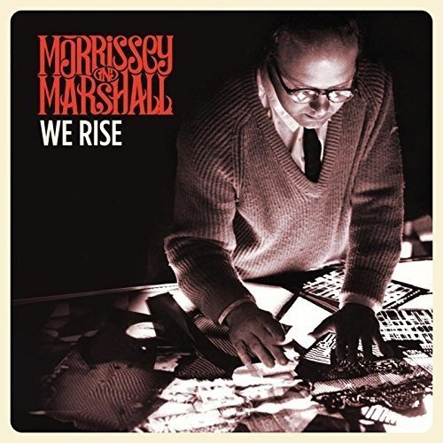 Album Art for We Rise by Morrissey & Marshall