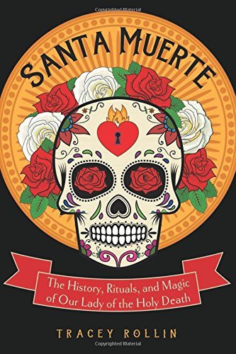 Tracey Rollin/Santa Muerte@ The History, Rituals, and Magic of Our Lady of th