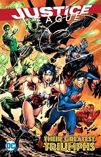 Geoff Johns Justice League Their Greatest Triumphs 