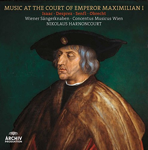 Concentus Musicus VI/Music At The Court Of Emperor Maximilian I