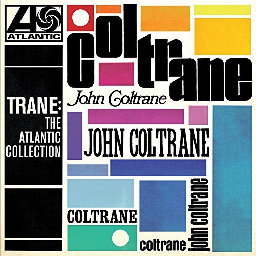 John Coltrane/Trane: The Atlantic Collection (Remastered Version)