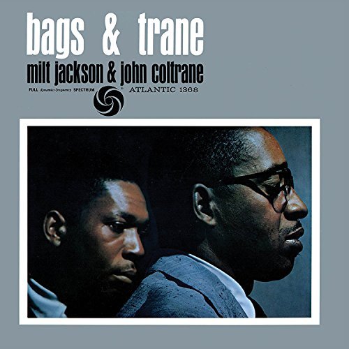 Milt Jackson & John Coltrane/Bags & Trane (Mono Remaster)