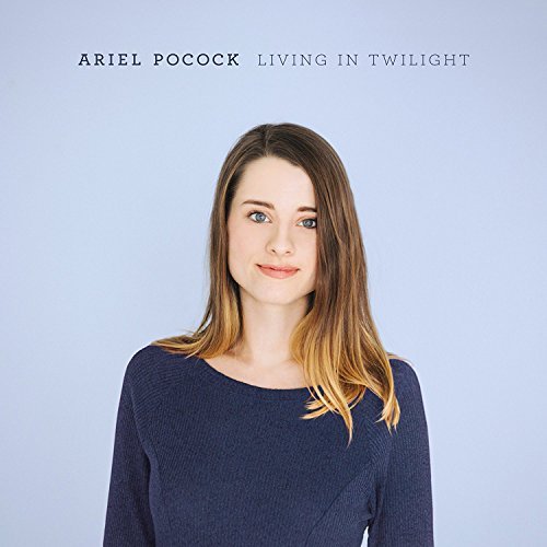 Ariel Pocock/Living In Twilight