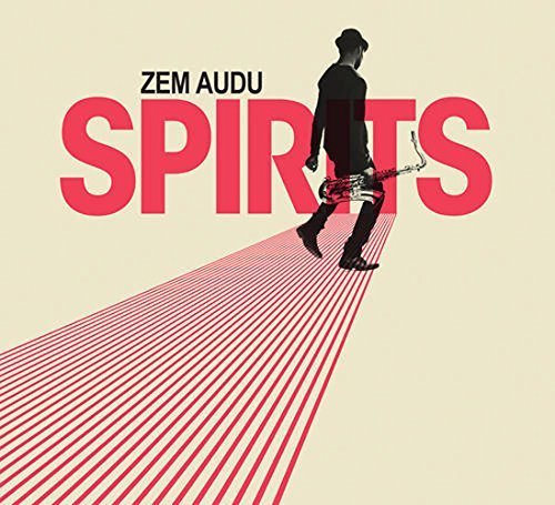 Zem Audu/Spirits
