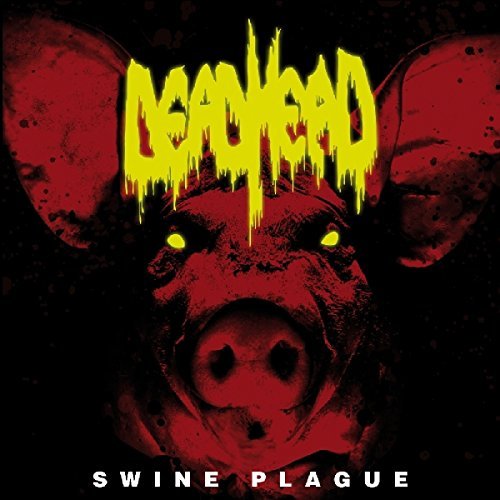Dead Head/Swine Plague@Import-Gbr