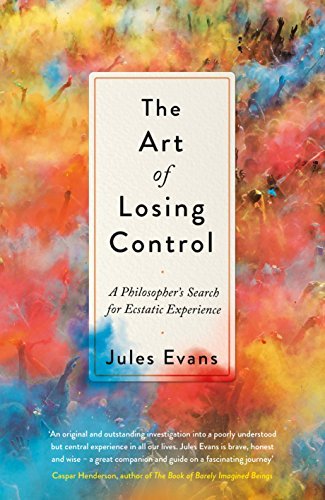Jules Evans/The Art of Losing Control