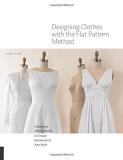 Sara Alm Designing Clothes With The Flat Pattern Method Customize Fitting Shells To Create Garments In An 