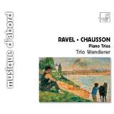 Ravel Chausson Piano Trio Trio Wanderer 